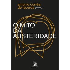 O MITO DA AUSTERIDADE