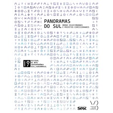 19º FESTIVAL INTERNACIONAL DE ARTE CONTEMPORÂNEA SESC_VIDEOBRASIL: PANORAMAS DO SUL: OBRAS SELECIONADAS E PROJETOS COMISSIONADOS