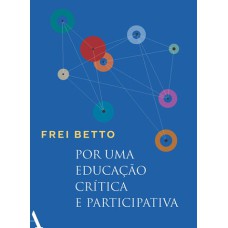 POR UMA EDUCAÇÃO CRÍTICA E PARTICIPATIVA