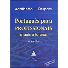 PORTUGUÊS PARA PROFISSIONAIS ATUAIS E FUTUROS