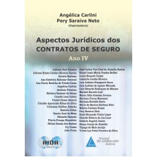 ASPECTOS JURÍDICOS DOS CONTRATOS DE SEGURO - ANO IV