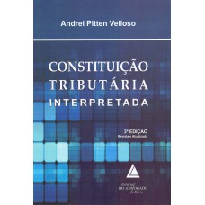 CONSTITUIÇÃO TRIBUTÁRIA INTERPRETADA