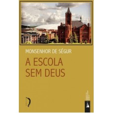 ESCOLA SEM DEUS, A