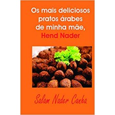 DELICIOSOS PRATOS ÁRABES DE : HEND NADER