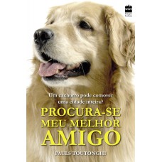 PROCURA-SE MEU MELHOR AMIGO