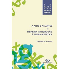 A ARTE E AS ARTES: E PRIMEIRA INTRODUÇÃO À TEORIA ESTÉTICA