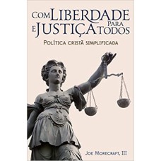 COM LIBERDADE E JUSTIÇA