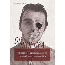 DISBIOÉTICA I