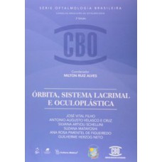 COLEÇÃO CBO - ÓRBITA, SISTEMA LACRIMAL E OCULOPLÁSTICA