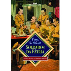 SOLDADOS DA PATRIA - HISTORIA DO EXERCITO BRASILEIRO, 1889-1937 - 1