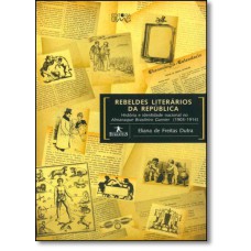 REBELDES LITERARIOS DA REPUBLICA - HISTORIA E IDENTIDADE NACIONAL NO ALMANA - 1