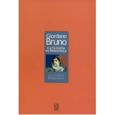 GIORDANO BRUNO E A FILOSOFIA NA RENASCENCA