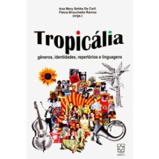 TROPICALIA - GENEROS, IDENTIDADES, REPERTORIOS E LINGUAGENS - 1ª