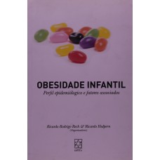 OBESIDADE INGANTIL - PERFIL EPIDEMIOLOGICO E FATORES ASSOCIADOS  - 1ª