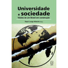 UNIVERSIDADE E SOCIEDADE DE VISOES DE UM BRASIL EM CONSTRUCAO - 1ª