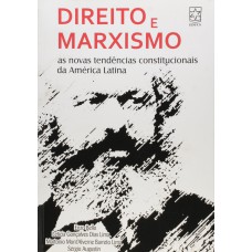 DIREITO E MARXISMO - AS NOVAS TENDENCIAS CONSTITUCIONAIS DA AMERICA LATINA - 1ª