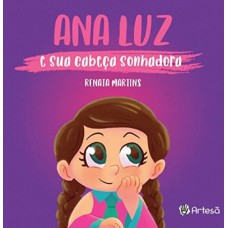 ANA LUZ E SUA CABEÇA SONHADORA