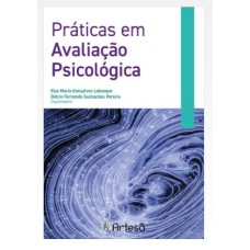 PRÁTICAS EM AVALIAÇÃO PSICOLÓGICA