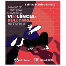 BARALHO DE VIVÊNCIAS E REAÇÕES A VIOLÊNCIA/BULLYING NA ESCOLA