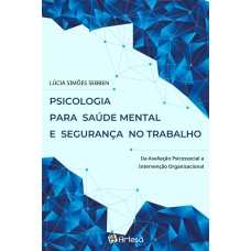 PSICOLOGIA PARA SAÚDE MENTAL E SEGURANÇA NO TRABALHO