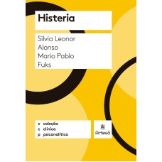 HSITERIA - COLEÇÃO CLÍNICA PSICANALÍTICA