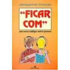 FICAR COM - UM NOVO CODIGO ENTRE OS JOVENS - 2