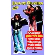 QUALQUER GATO VIRA-LATA TEM UMA VIDA SEXUAL MAIS SADIA QUE A NOSSA - 1