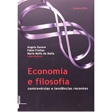 ECONOMIA E FILOSOFIA CONTROVERSIAS E TENDENCIAS RECENTES - 1ª