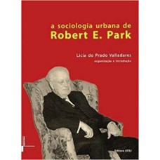 SOCIOLOGIA URBANA DE ROBERT E PARK, A