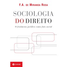 SOCIOLOGIA DO DIREITO: O FENÔMENO JURÍDICO COMO FATO SOCIAL