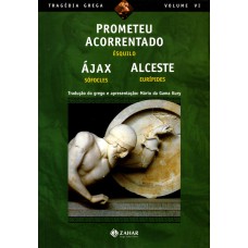 PROMETEU ACORRENTADO, ÁJAX, ALCESTE