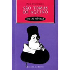 SÃO TOMÁS DE AQUINO EM 90 MINUTOS: (1225-1274)