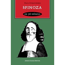 SPINOZA EM 90 MINUTOS: (1632-1677)