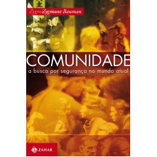 COMUNIDADE: A BUSCA POR SEGURANÇA NO MUNDO ATUAL