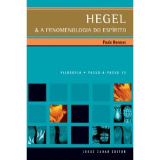 HEGEL & A FENOMENOLOGIA DO ESPÍRITO