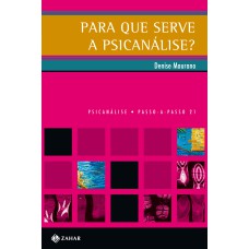 PARA QUE SERVE A PSICANÁLISE?