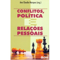 CONFLITOS POLITICA E RELACOES PESSOAIS