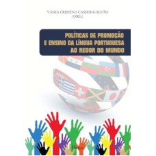 POLÍTICAS DE PROMOÇÃO E ENSINO DA LÍNGUA PORTUGUESA AO REDOR DO MUNDO