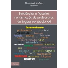 TENDÊNCIAS E DESAFIOS NA FORMAÇÃO DE PROFESSORES DE LÍNGUAS NO SÉCULO XXI