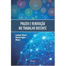 PRAZER E RENOVAÇÃO NO TRABALHO DOCENTE