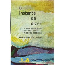 O instante de dizer: o mito individual do doente sobre a medicina moderna