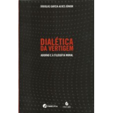 Dialética da vertigem: Adorno e a filosofia moral