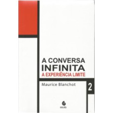 A conversa infinita: a experiência limite