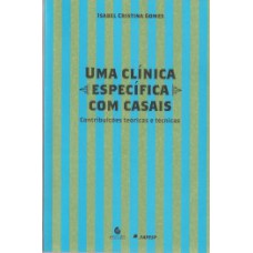 Uma clínica específica com casais: Contribuições teóricas e técnicas