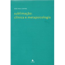 Sublimação: clínica e metapsicologia