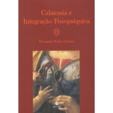 Calatonia e integração fisiopsíquica