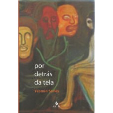 Por detrás da tela