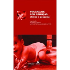 Psicanálise com crianças: clínica e pesquisa