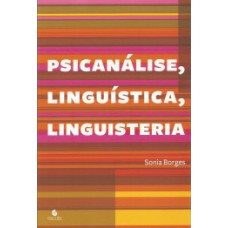 Psicanálise, linguística, linguisteria