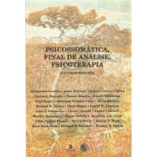 Psicossomática, final de análise, psicoterapia e outros estudos: livro anual de psicanálise XXVI - 2012